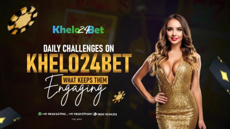 Khelo24Bet Daily Challenges: What Makes Them Exciting